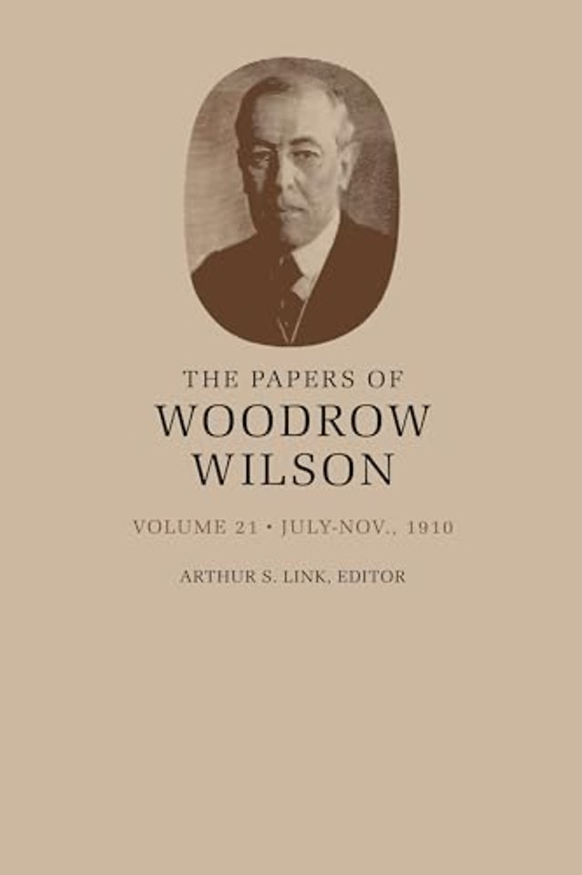 The Papers of Woodrow Wilson, Volume 21