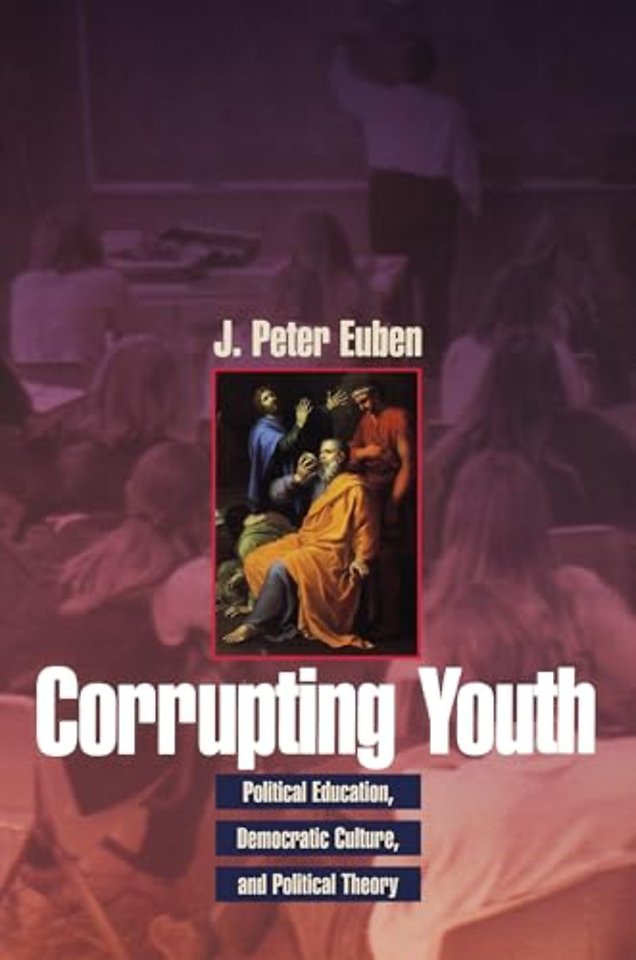 Corrupting Youth – Political Education, Democratic Culture, and Political Theory