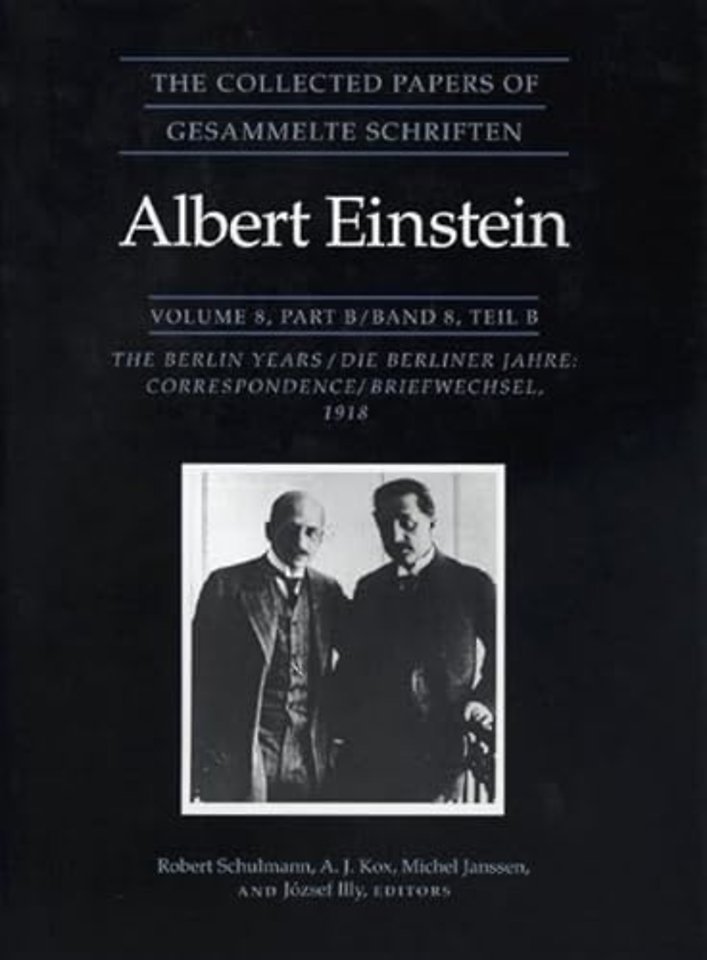 Collected Papers of Albert Einstein, Volume 8 – – The Berlin Years – Correspondence, 1914–1918