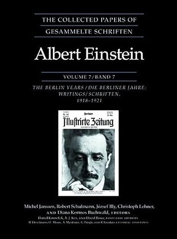 Collected Papers of Albert Einstein, Volume 7 – – The Berlin Years – Writings, 1918–1921