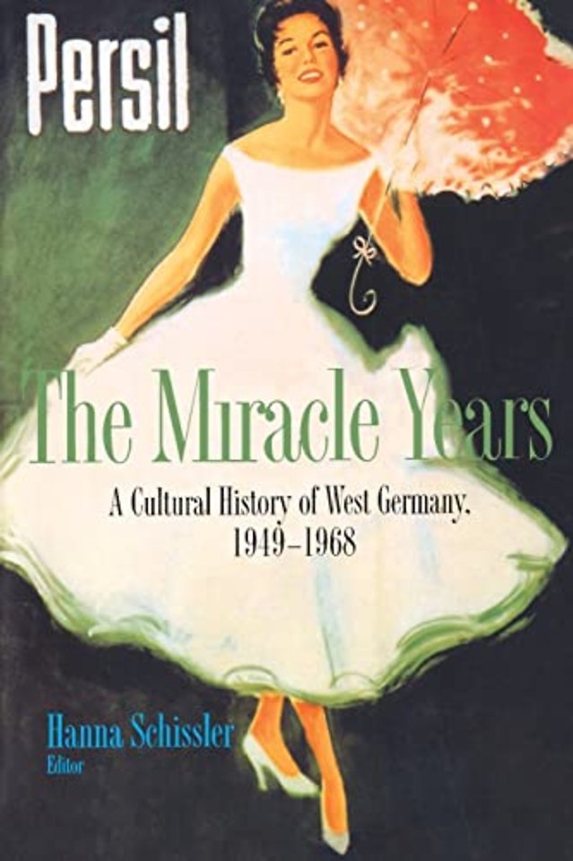 The Miracle Years – A Cultural History of West Germany, 1949–1968