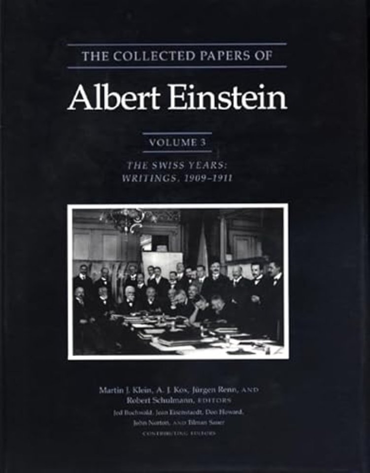 Collected Papers of Albert Einstein, Volume 3 – The Swiss Years: Writings, 1909–1911
