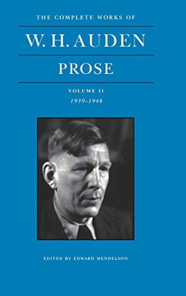 Complete Works of W. H. Auden: Prose, Volume II – 1939–1948