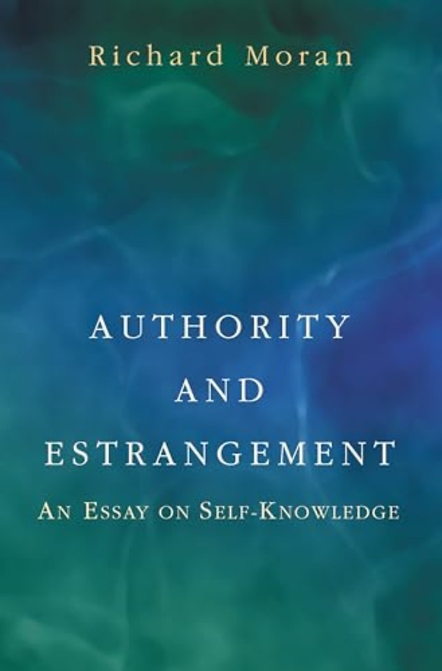 Authority and Estrangement – An Essay on Self–Knowledge