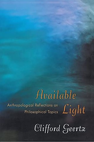 Available Light – Anthropological Reflections on Philosophical Topics