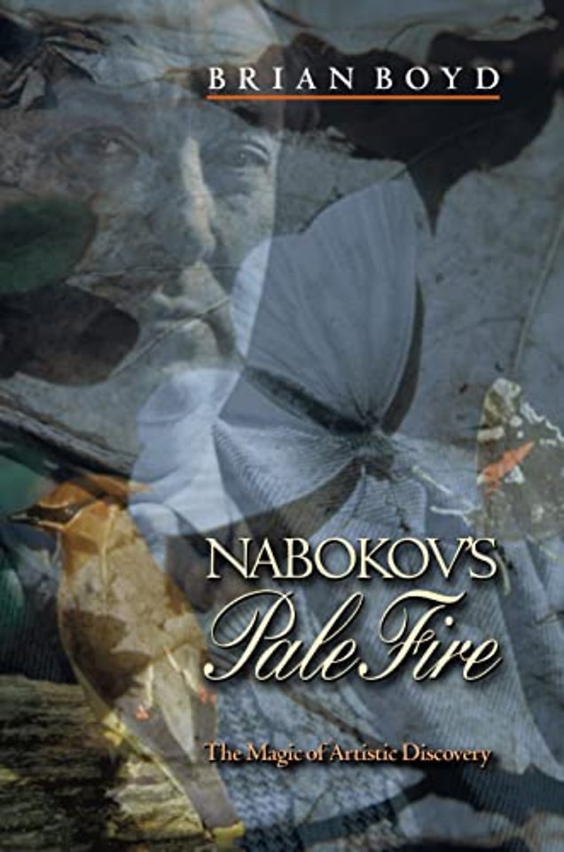 Nabokov′s Pale Fire – The Magic of Artistic Discovery