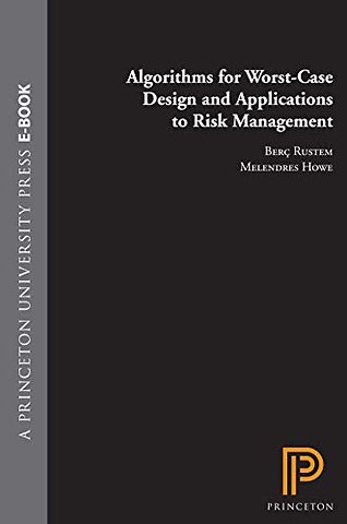 Algorithms for Worst–Case Design and Applications to Risk Management