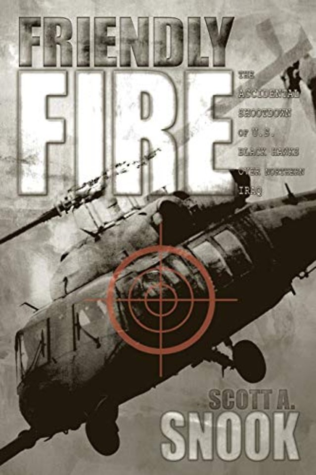 Friendly Fire – The Accidental Shootdown of U.S. Black Hawks over Northern Iraq