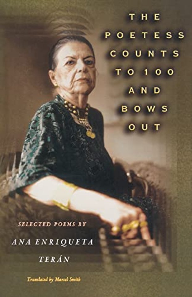 Poetess Counts to 100 and Bows Out – Selected Poems by Ana Enriqueta Terán