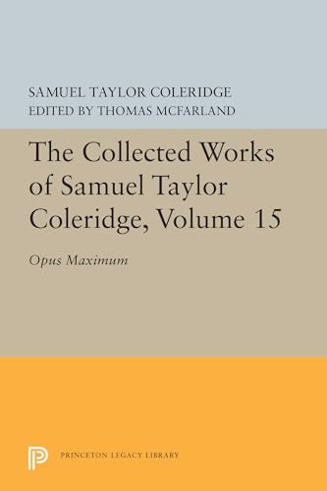 The Collected Works of Samuel Taylor Coleridge, Volume 15
