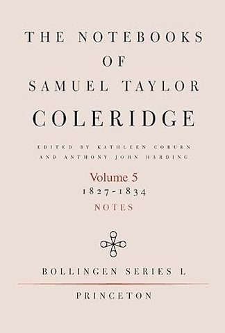The Notebooks of Samuel Taylor Coleridge, Volume 5