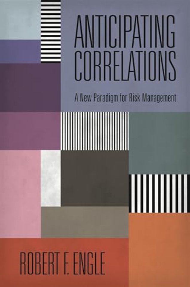 Anticipating Correlations – A New Paradigm for Risk Management