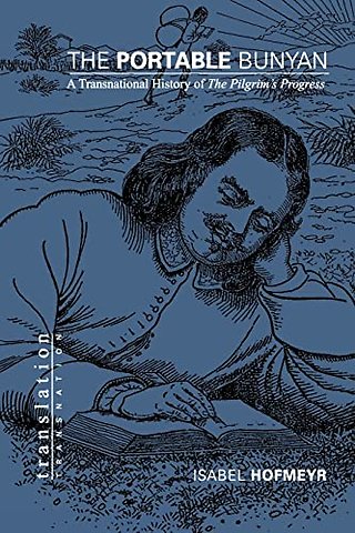 The Portable Bunyan – A Transnational History of The Pilgrim`s Progress