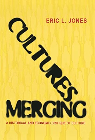 Cultures Merging – A Historical and Economic Critique of Culture