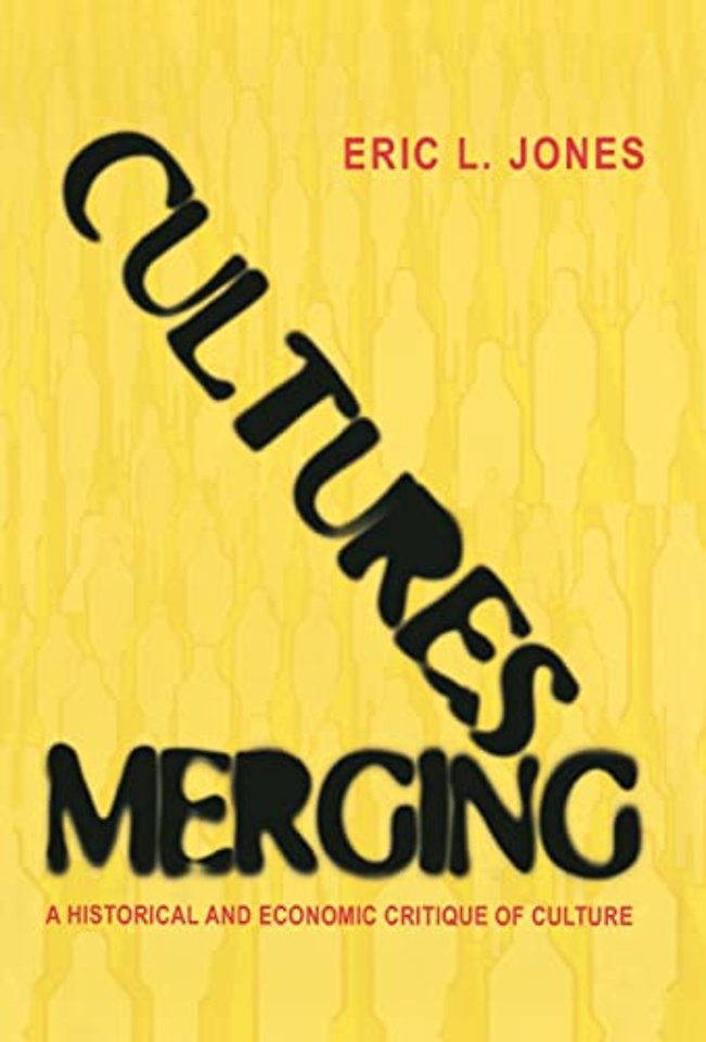 Cultures Merging – A Historical and Economic Critique of Culture