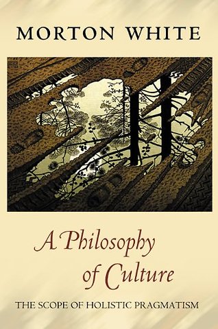 A Philosophy of Culture – The Scope of Holistic Pragmatism