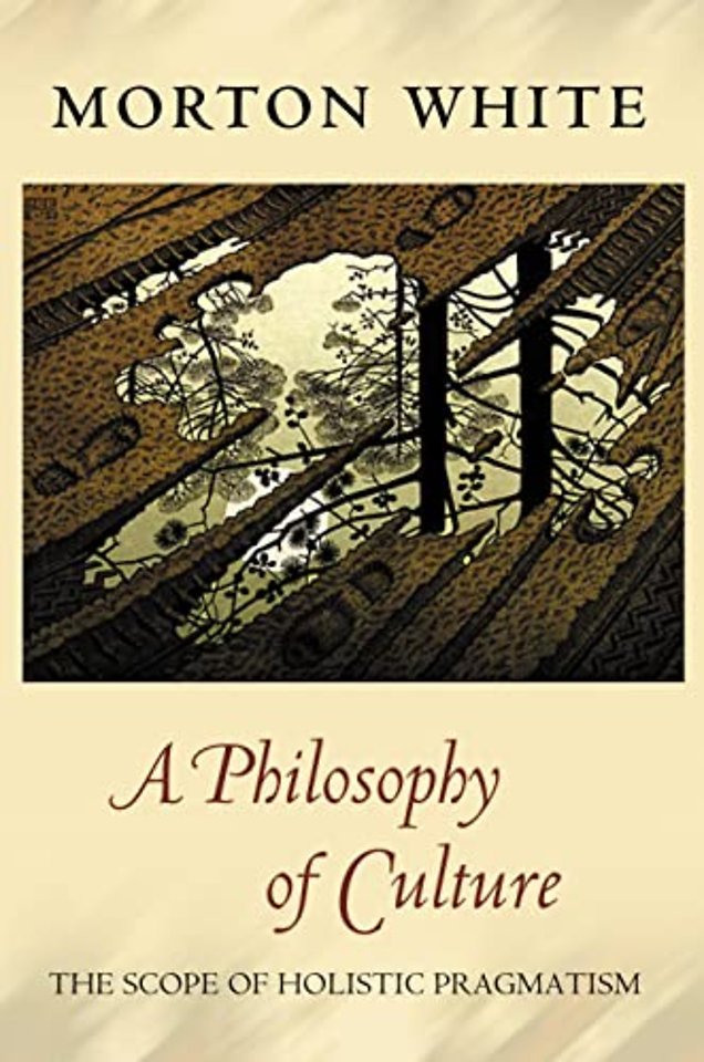 A Philosophy of Culture – The Scope of Holistic Pragmatism