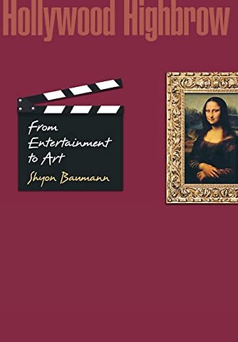 Hollywood Highbrow – From Entertainment to Art