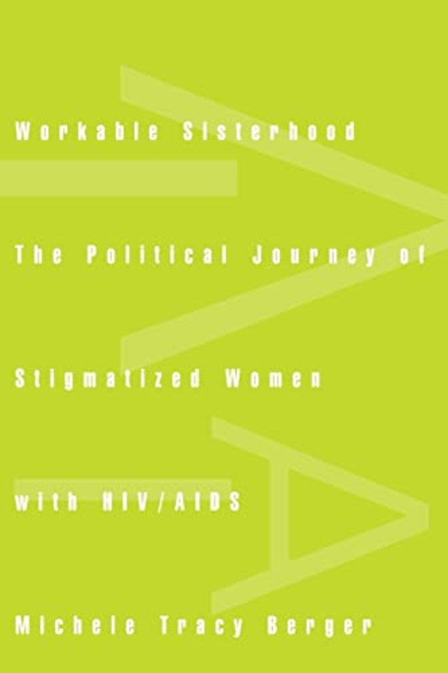 Workable Sisterhood – The Political Journey of Stigmatized Women with HIV/AIDS