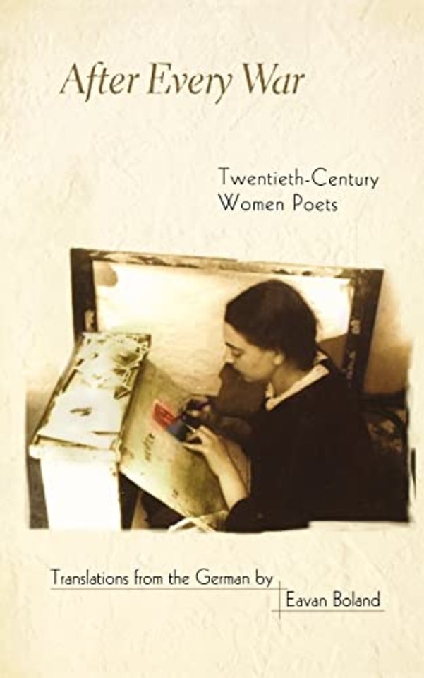 After Every War – Twentieth–Century Women Poets