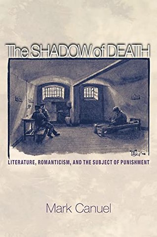 The Shadow of Death – Literature, Romanticism, and the Subject of Punishment