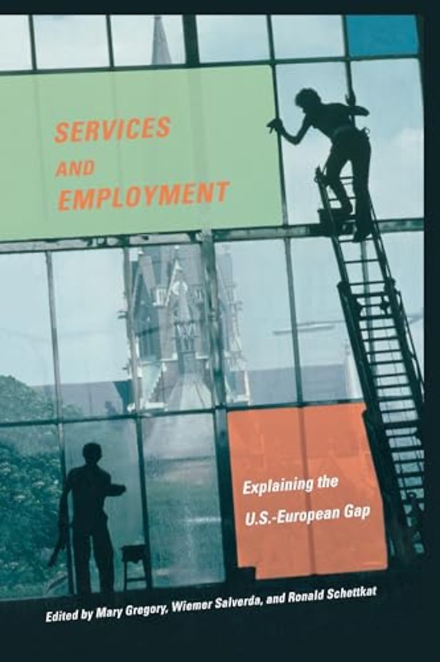 Services and Employment – Explaining the U.S.–European Gap