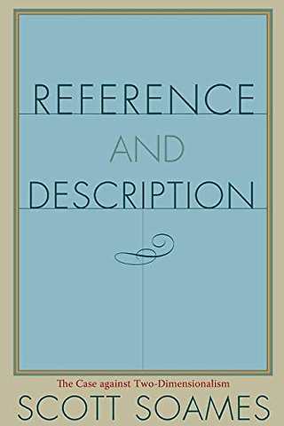 Reference and Description – The Case against Two–Dimensionalism