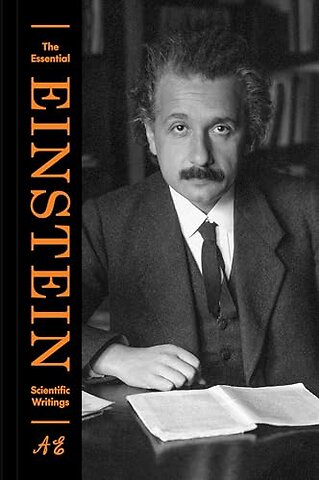 Essential Einstein: Scientific Writings