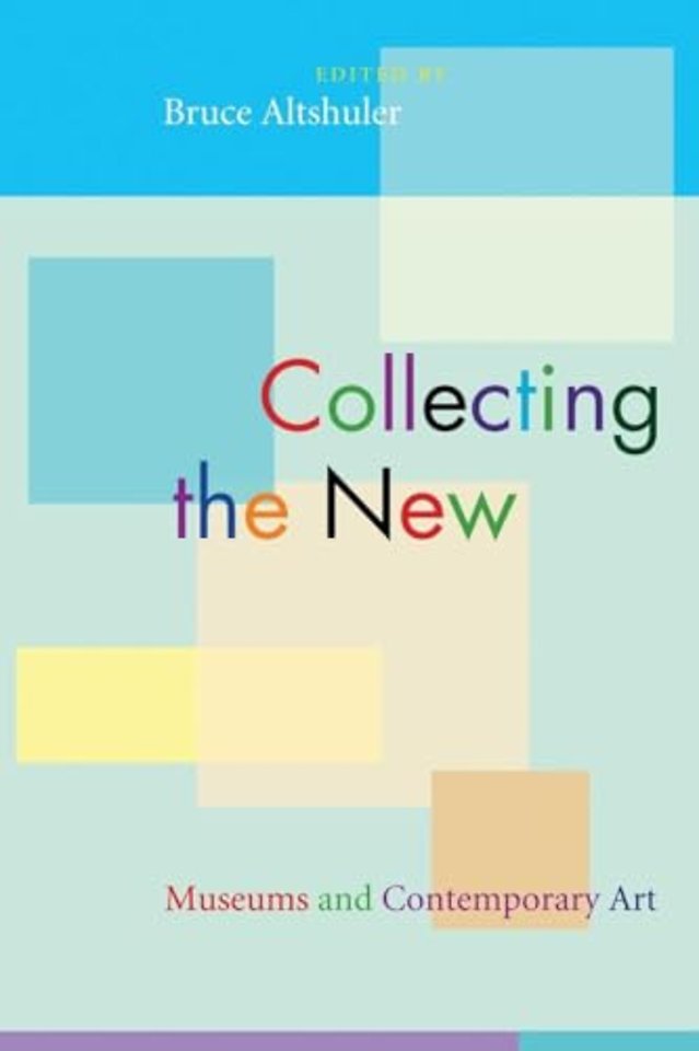 Collecting the New – Museums and Contemporary Art