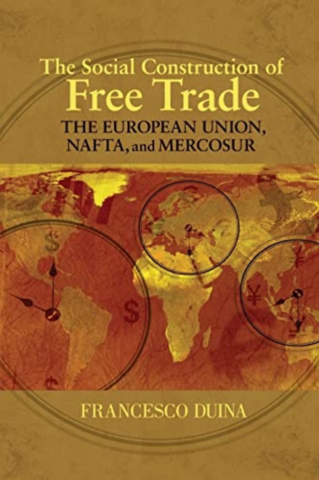 Social Construction of Free Trade – The European Union, NAFTA, and Mercosur