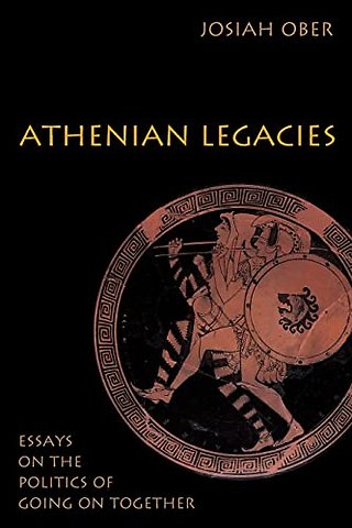 Athenian Legacies – Essays on the Politics of Going On Together