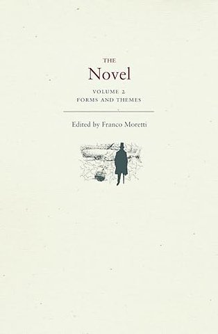 The Novel, Volume 2 – Forms and Themes