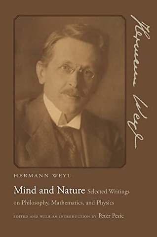 Mind and Nature – Selected Writings on Philosophy, Mathematics, and Physics