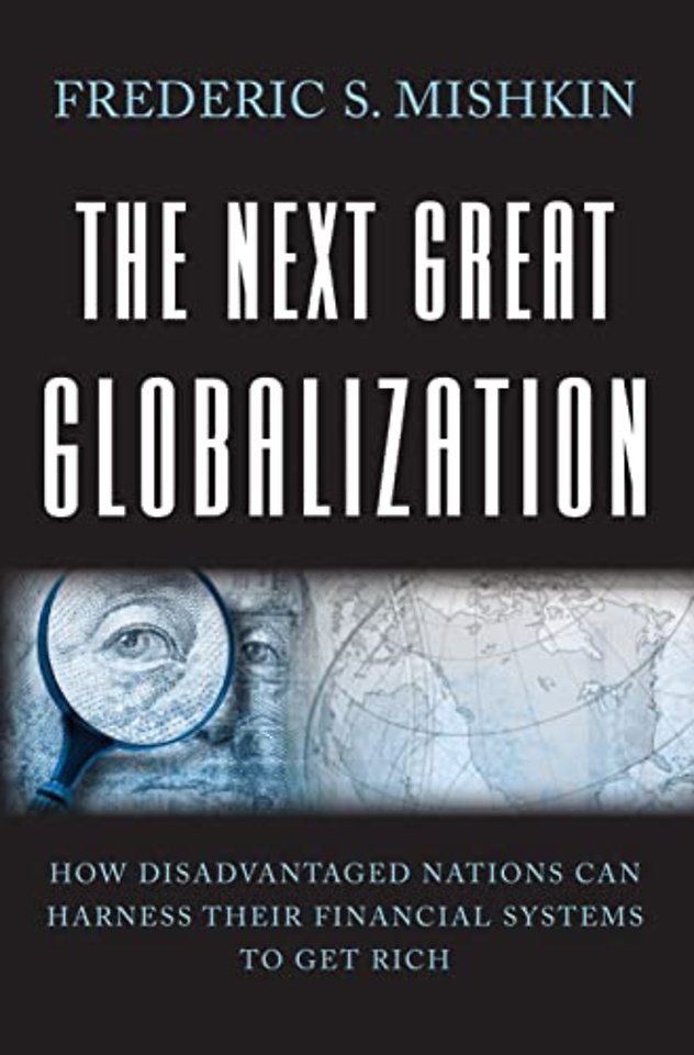 Next Great Globalization – How Disadvantaged Nations Can Harness Their Financial Systems to Get Rich