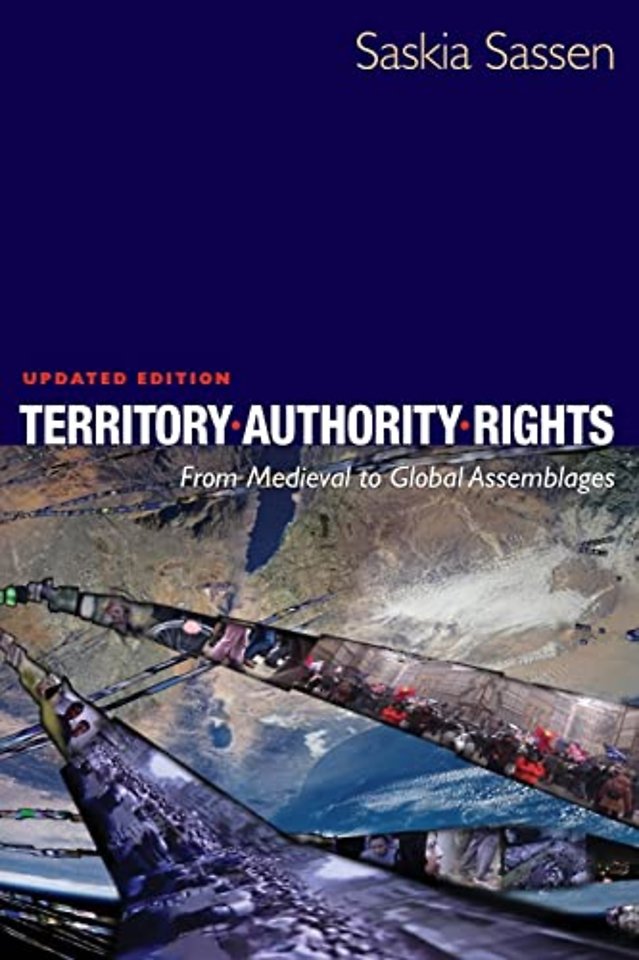 Territory, Authority, Rights – From Medieval to Global Assemblages