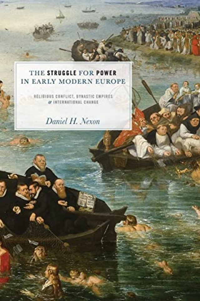 Struggle for Power in Early Modern Europe – Religious Conflict, Dynastic Empires, and International Change