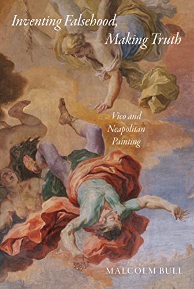 Inventing Falsehood, Making Truth – Vico and Neapolitan Painting