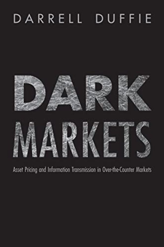 Dark Markets – Asset Pricing and Information Transmission in Over–the–Counter Markets