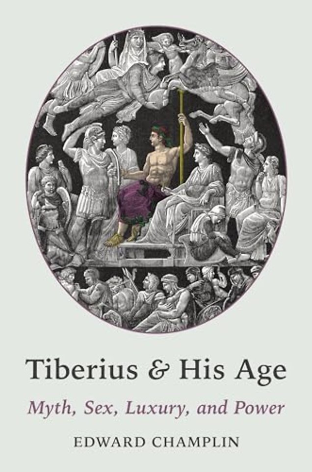 Tiberius and His Age – Myth, Sex, Luxury, and Power