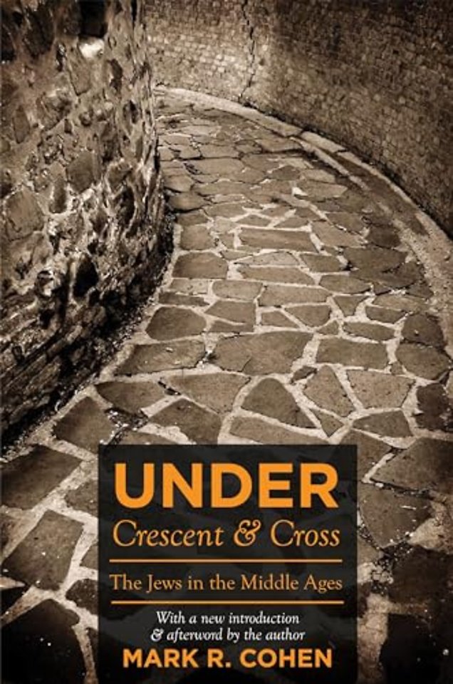 Under Crescent and Cross – The Jews in the Middle Ages