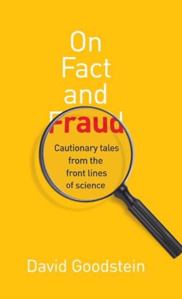 On Fact and Fraud – Cautionary Tales from the Front Lines of Science