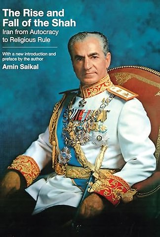 Rise and Fall of the Shah – Iran from Autocracy to Religious Rule