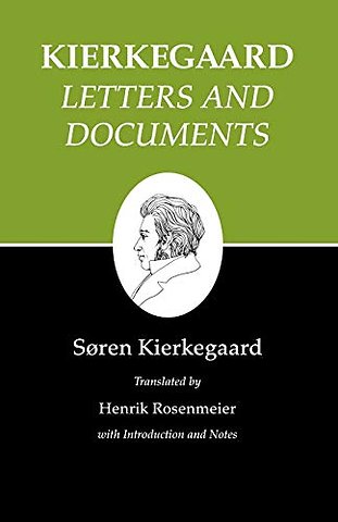 Kierkegaard`s Writings, XXV, Volume 25 – Letters and Documents