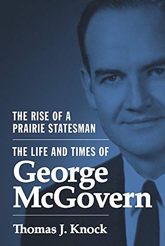 The Rise of a Prairie Statesman