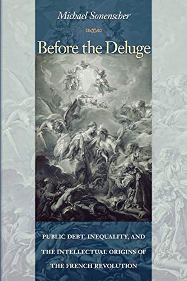 Before the Deluge – Public Debt, Inequality, and the Intellectual Origins of the French Revolution