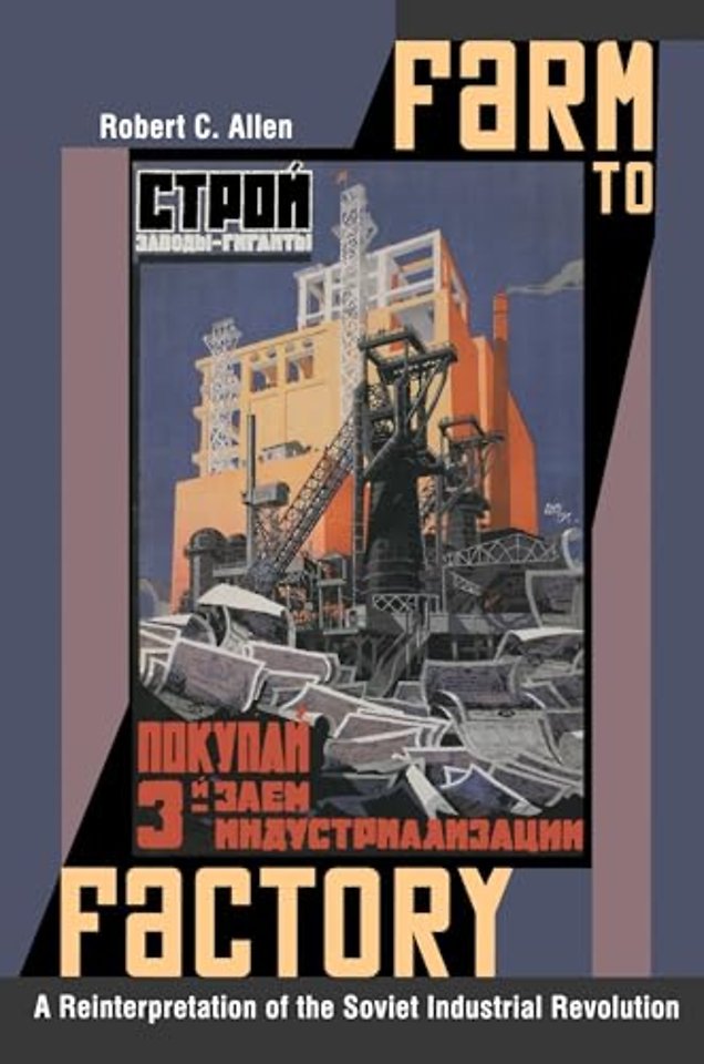 Farm to Factory – A Reinterpretation of the Soviet Industrial Revolution