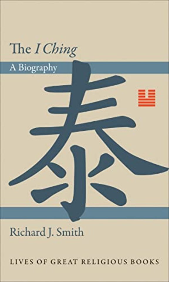 The I Ching – A Biography