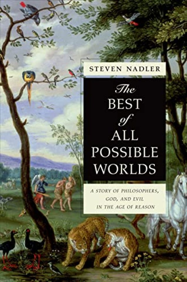 Best of All Possible Worlds – A Story of Philosophers, God, and Evil in the Age of Reason