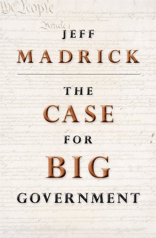 The Case for Big Government