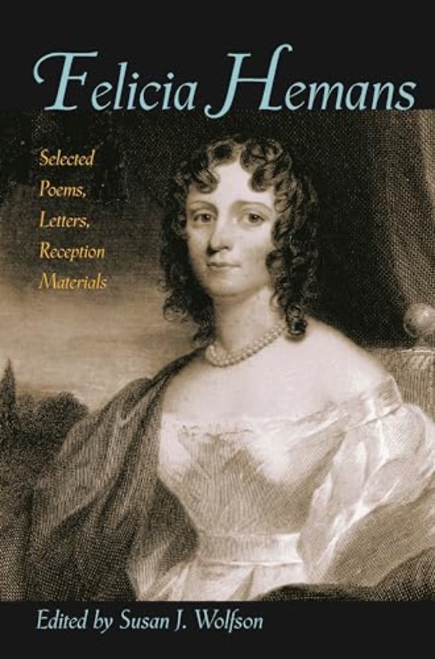 Felicia Hemans – Selected Poems, Letters, Reception Materials